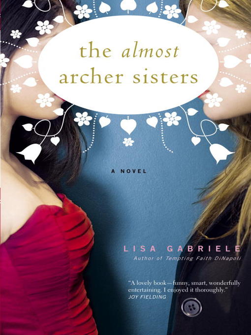 Title details for The Almost Archer Sisters by Lisa Gabriele - Available